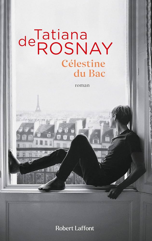 Célestine du Bac – Tatiana de Rosnay